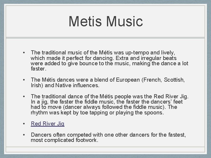 Metis Music • The traditional music of the Métis was up-tempo and lively, which