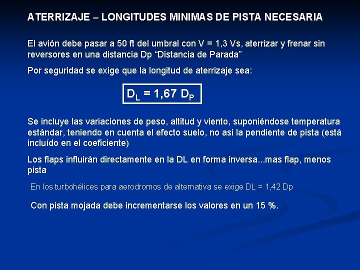 ATERRIZAJE – LONGITUDES MINIMAS DE PISTA NECESARIA El avión debe pasar a 50 ft