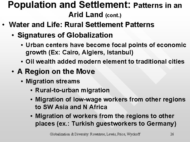 Population and Settlement: Patterns in an Arid Land (cont. ) • Water and Life: