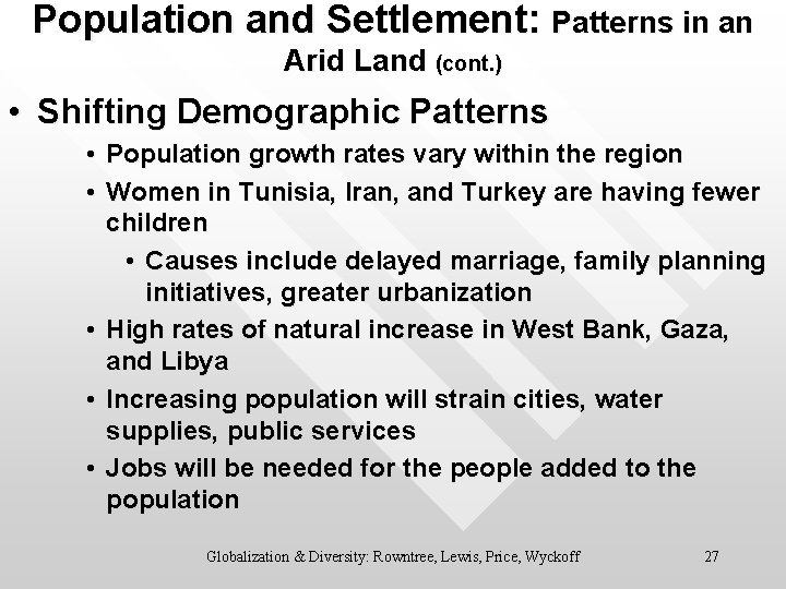 Population and Settlement: Patterns in an Arid Land (cont. ) • Shifting Demographic Patterns