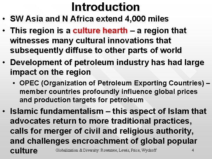 Introduction • SW Asia and N Africa extend 4, 000 miles • This region