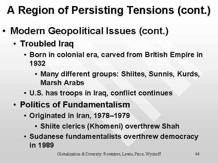 A Region of Persisting Tensions (cont. ) • Modern Geopolitical Issues (cont. ) •