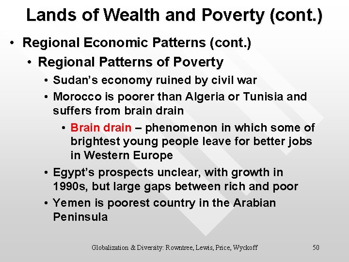 Lands of Wealth and Poverty (cont. ) • Regional Economic Patterns (cont. ) •