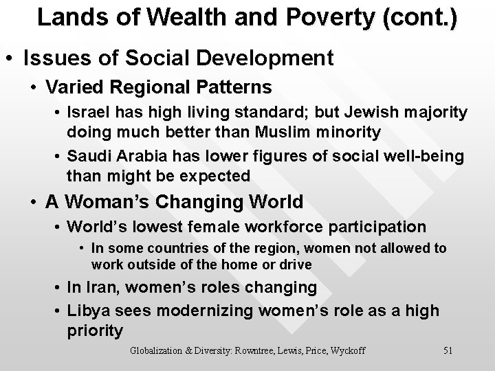 Lands of Wealth and Poverty (cont. ) • Issues of Social Development • Varied