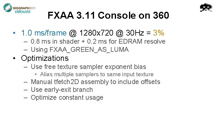 FXAA 3. 11 Console on 360 • 1. 0 ms/frame @ 1280 x 720