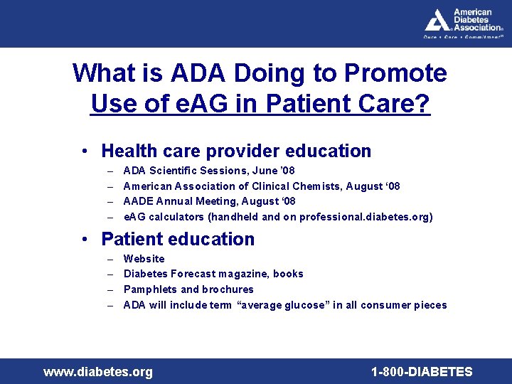 What is ADA Doing to Promote Use of e. AG in Patient Care? •