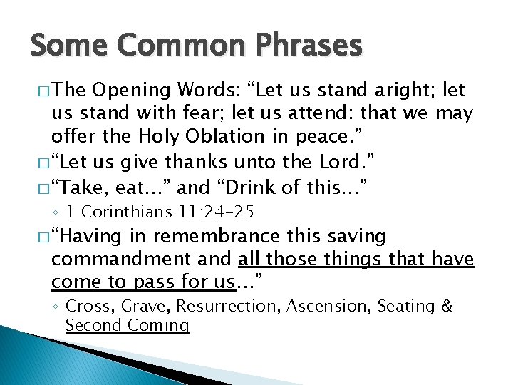 Some Common Phrases � The Opening Words: “Let us stand aright; let us stand