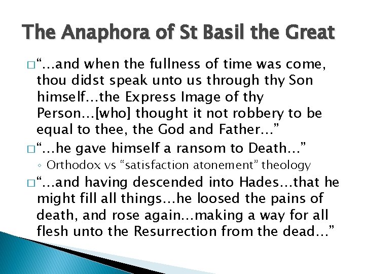 The Anaphora of St Basil the Great � “…and when the fullness of time