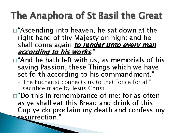 The Anaphora of St Basil the Great � “Ascending into heaven, he sat down