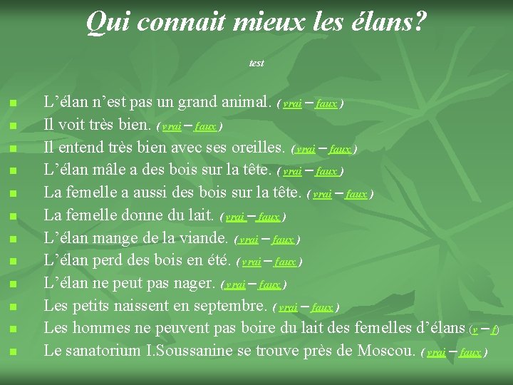 Qui connait mieux les élans? test n n n L’élan n’est pas un grand