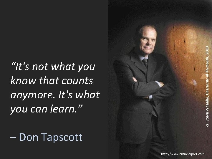 cc Steve Wheeler, University of Plymouth, 2010 “It's not what you know that counts