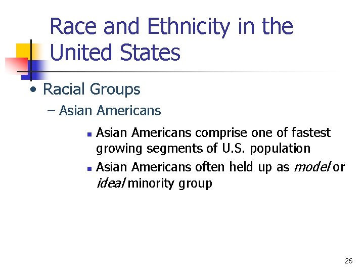 Race and Ethnicity in the United States • Racial Groups – Asian Americans n