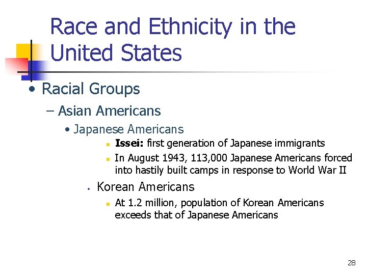 Race and Ethnicity in the United States • Racial Groups – Asian Americans •
