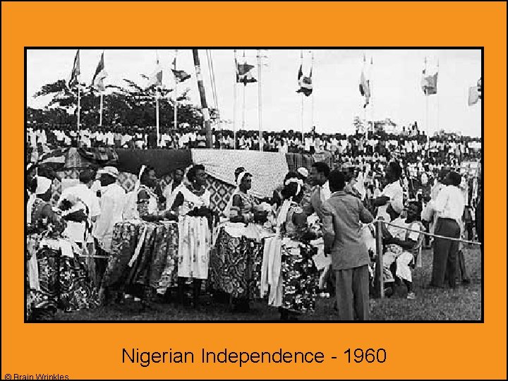Nigerian Independence - 1960 © Brain Wrinkles 