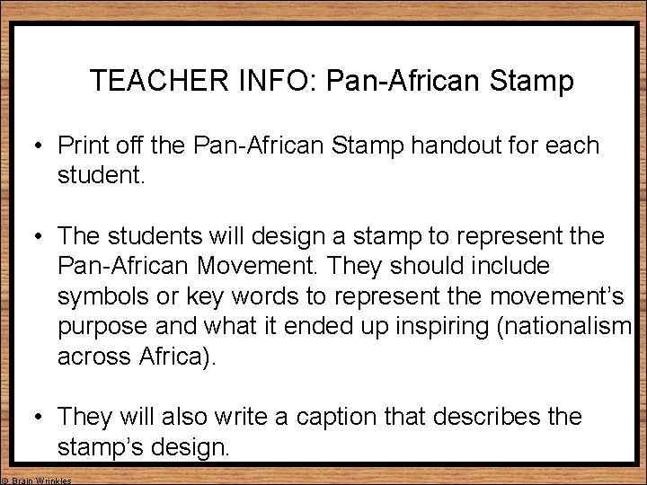 TEACHER INFO: Pan-African Stamp • Print off the Pan-African Stamp handout for each student.