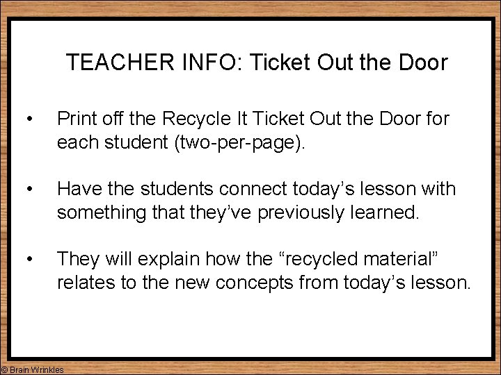 TEACHER INFO: Ticket Out the Door • Print off the Recycle It Ticket Out