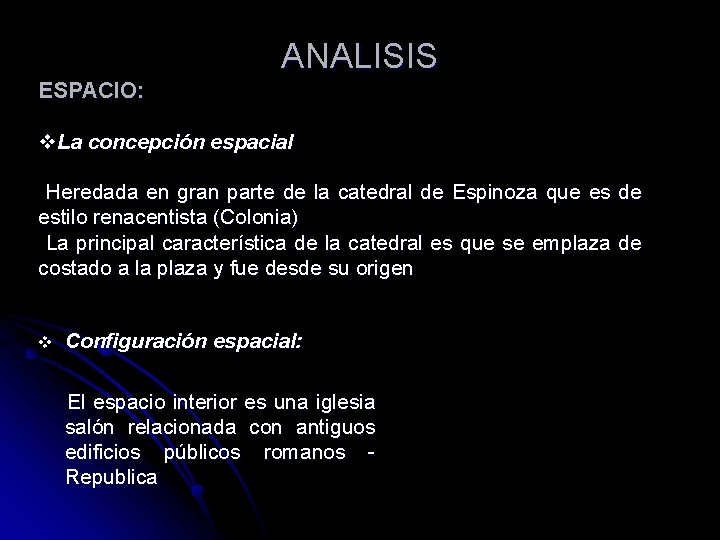 ANALISIS ESPACIO: v. La concepción espacial Heredada en gran parte de la catedral de