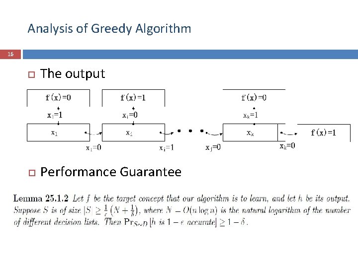 Analysis of Greedy Algorithm 16 The output Performance Guarantee 