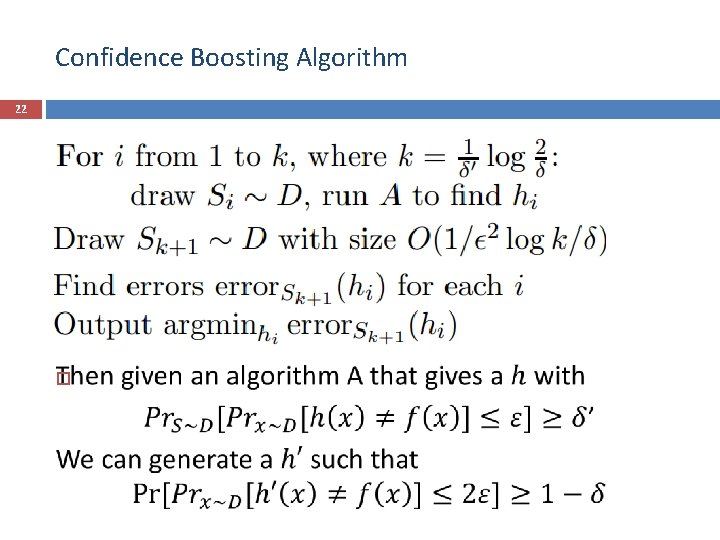 Confidence Boosting Algorithm 22 