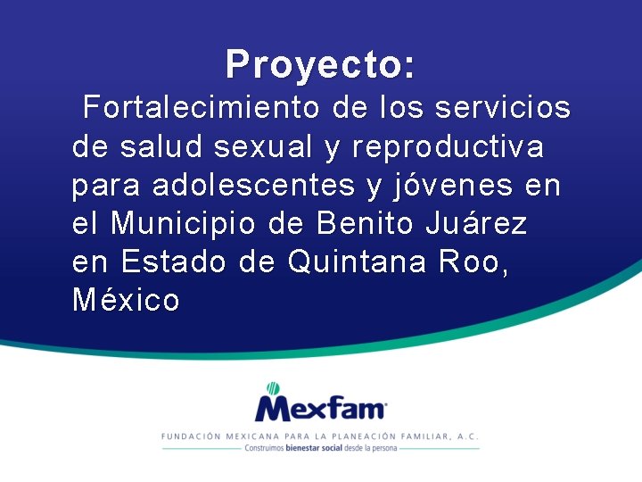 Proyecto: Fortalecimiento de los servicios de salud sexual y reproductiva para adolescentes y jóvenes