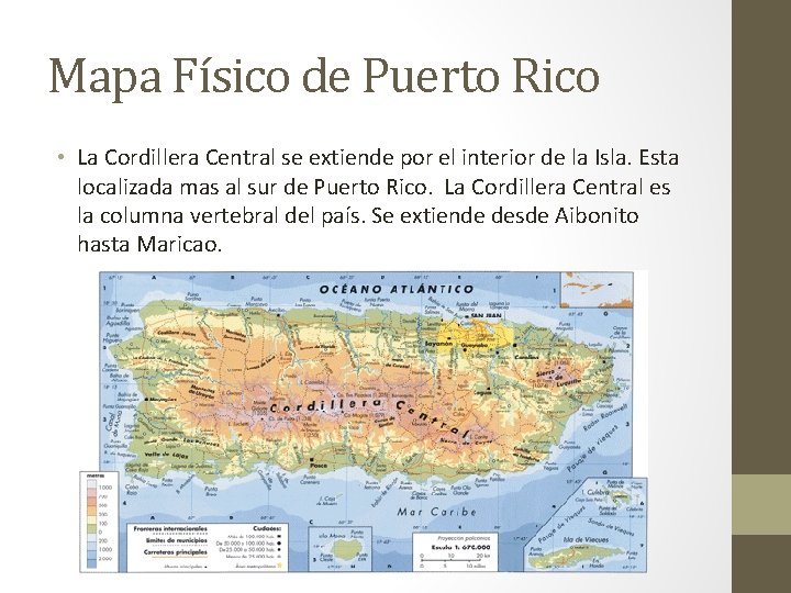 Mapa Físico de Puerto Rico • La Cordillera Central se extiende por el interior