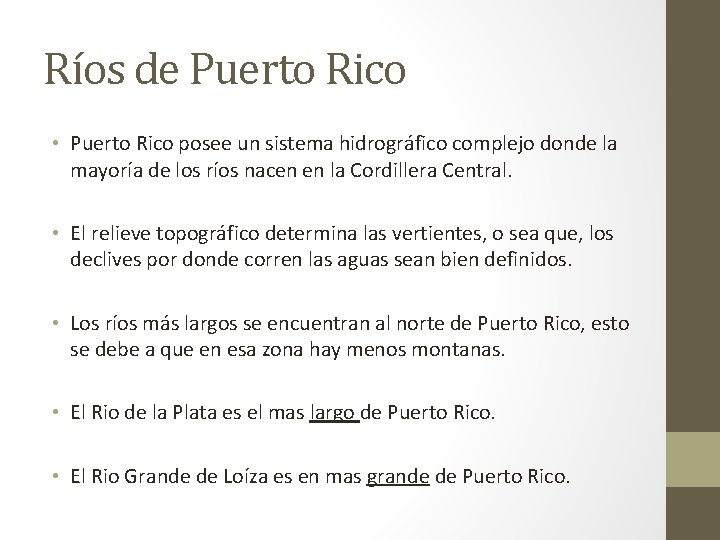 Ríos de Puerto Rico • Puerto Rico posee un sistema hidrográfico complejo donde la