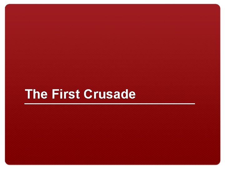 The First Crusade 