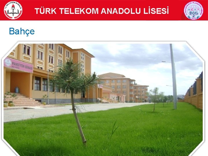 TÜRK TELEKOM ANADOLU LİSESİ Bahçe 3 