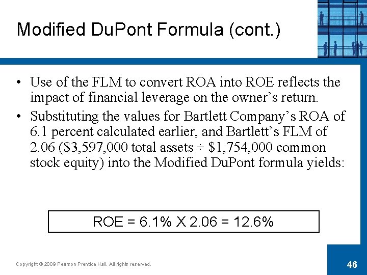 Modified Du. Pont Formula (cont. ) • Use of the FLM to convert ROA