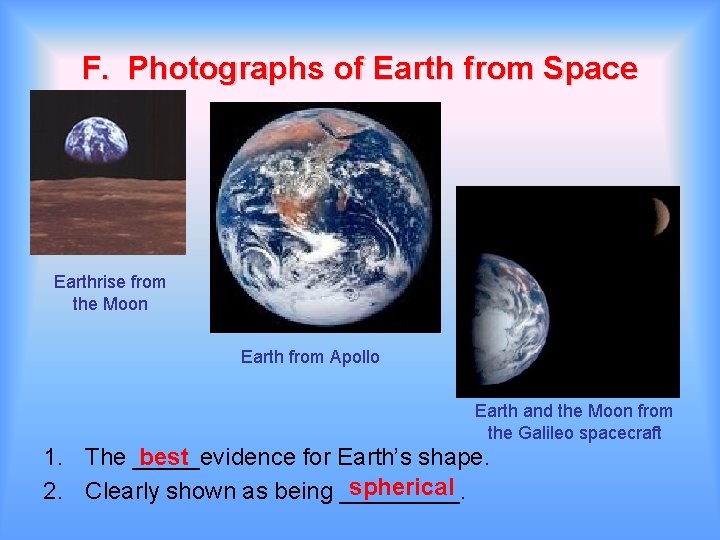 F. Photographs of Earth from Space Earthrise from the Moon Earth from Apollo Earth