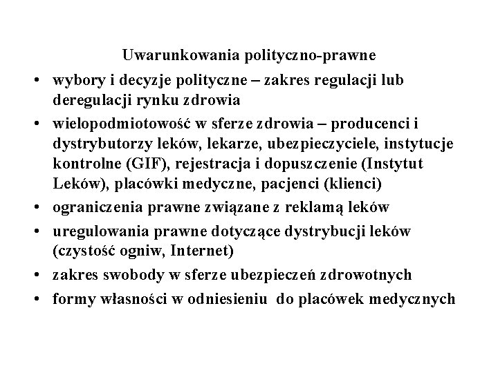 • • • Uwarunkowania polityczno-prawne wybory i decyzje polityczne – zakres regulacji lub • • • Uwarunkowania polityczno-prawne wybory i decyzje polityczne – zakres regulacji lub