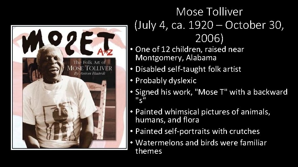 Mose Tolliver (July 4, ca. 1920 – October 30, 2006) • One of 12