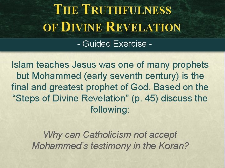 THE TRUTHFULNESS OF DIVINE REVELATION - Guided Exercise - Islam teaches Jesus was one