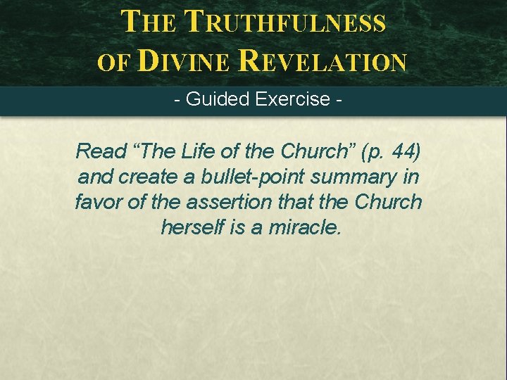 THE TRUTHFULNESS OF DIVINE REVELATION - Guided Exercise - Read “The Life of the