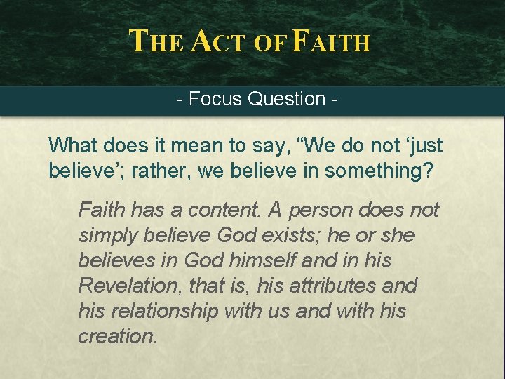 THE ACT OF FAITH - Focus Question - What does it mean to say,