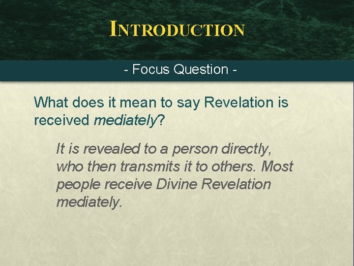 INTRODUCTION - Focus Question - What does it mean to say Revelation is received