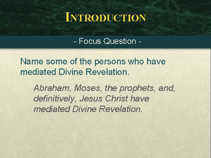 INTRODUCTION - Focus Question - Name some of the persons who have mediated Divine