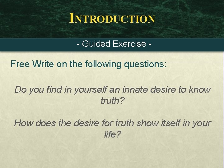 INTRODUCTION - Guided Exercise - Free Write on the following questions: Do you find