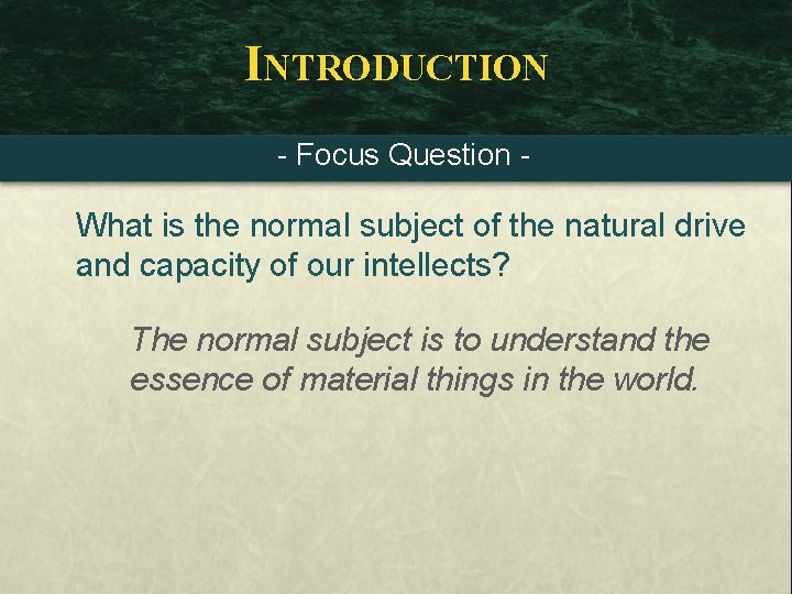 INTRODUCTION - Focus Question - What is the normal subject of the natural drive