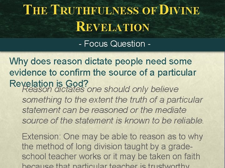 THE TRUTHFULNESS OF DIVINE REVELATION - Focus Question - Why does reason dictate people