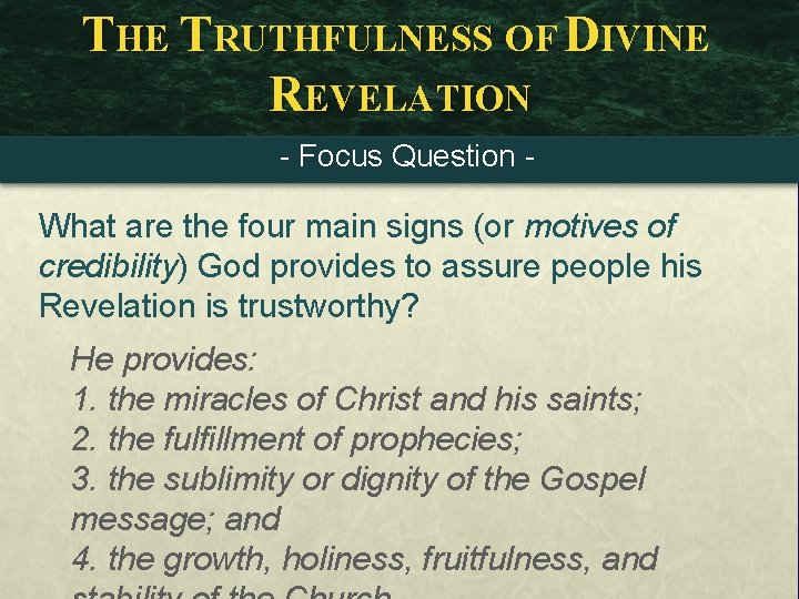 THE TRUTHFULNESS OF DIVINE REVELATION - Focus Question - What are the four main