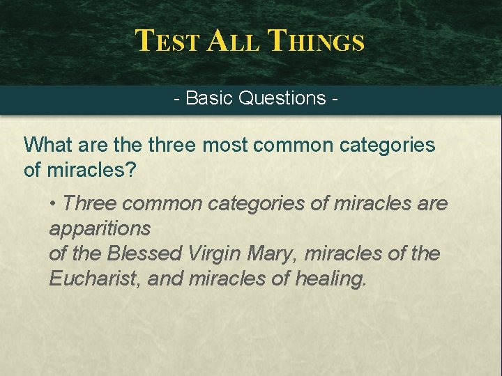 TEST ALL THINGS - Basic Questions - What are three most common categories of