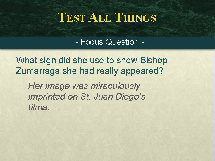 TEST ALL THINGS - Focus Question - What sign did she use to show