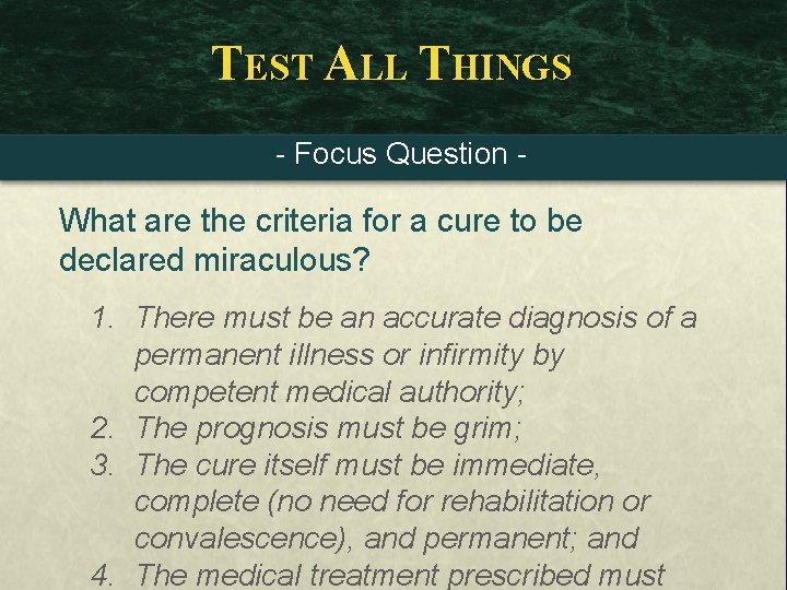 TEST ALL THINGS - Focus Question - What are the criteria for a cure