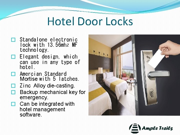 Hotel Door Locks � Standalone electronic lock with 13. 56 mhz MF technology. �