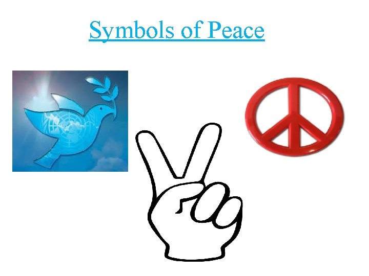 Symbols of Peace Symbols of Peace