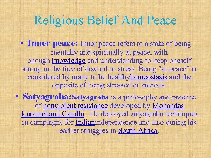 Religious Belief And Peace • Inner peace: Inner peace refers to a state of