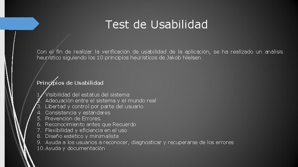Test de Usabilidad Con el fin de realizar la verificación de usabilidad de la
