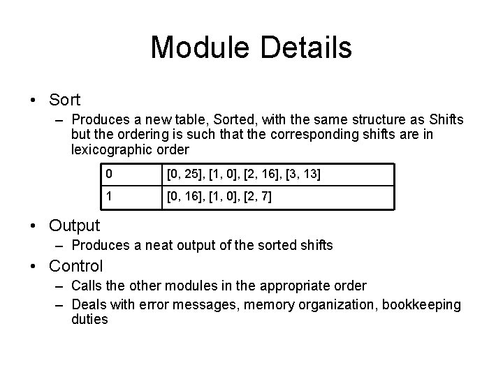 Module Details • Sort – Produces a new table, Sorted, with the same structure