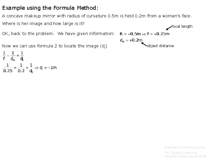 Example using the Formula Method: A concave makeup mirror with radius of curvature 0.